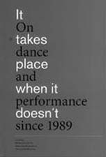 It takes place when it doesn’t. On dance and performance since 1989